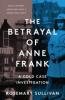 The_betrayal_of_Anne_Frank